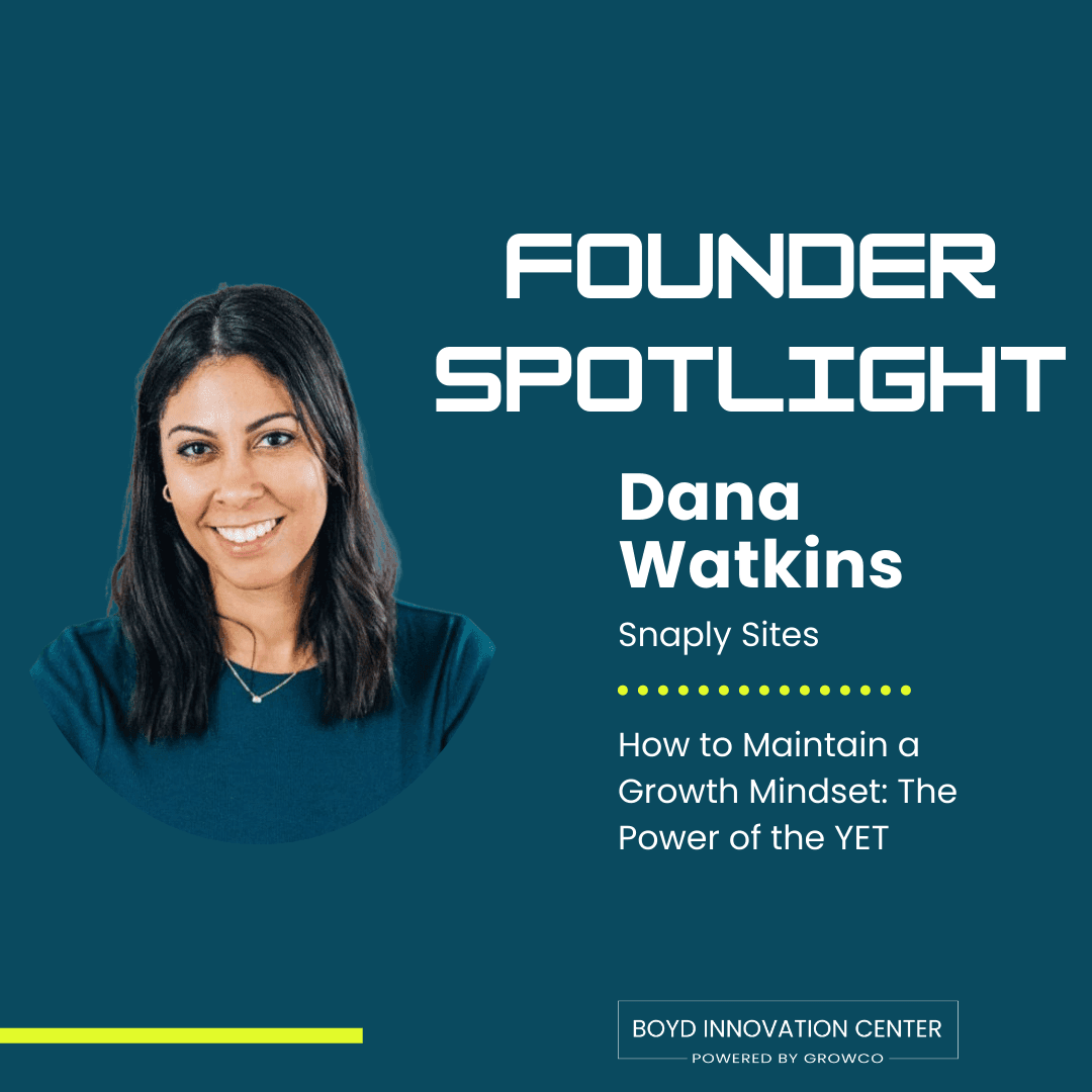 Founder Spotlight-Dana Watkins-Growth Mindset and Power of Yet